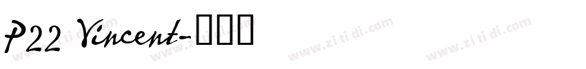 P22 Vincent字体转换